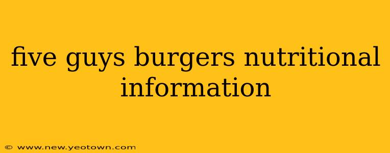 five guys burgers nutritional information