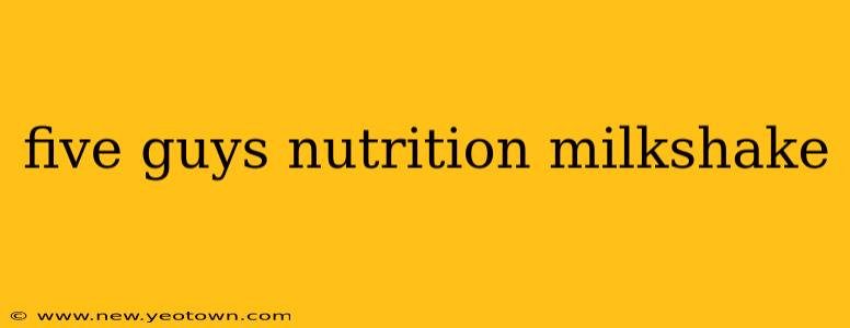 five guys nutrition milkshake