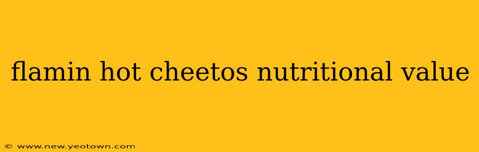 flamin hot cheetos nutritional value
