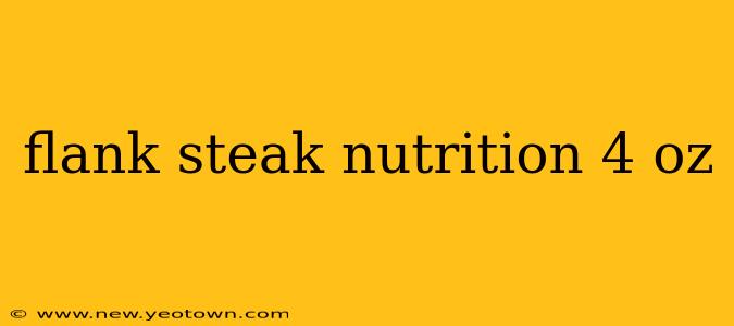 flank steak nutrition 4 oz