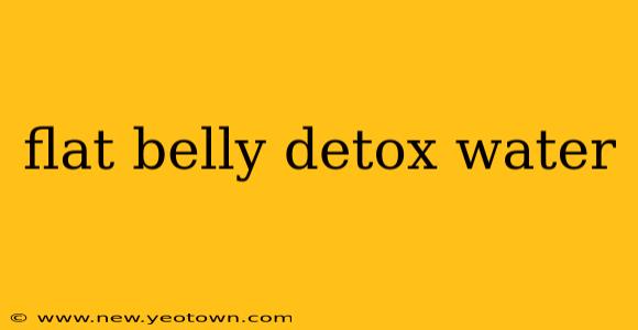 flat belly detox water