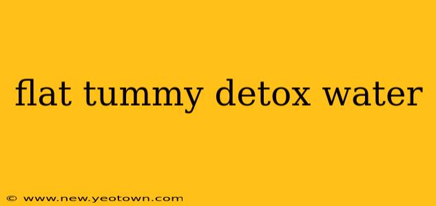 flat tummy detox water