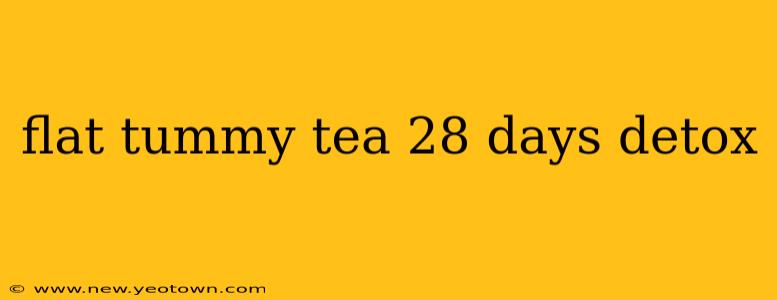 flat tummy tea 28 days detox