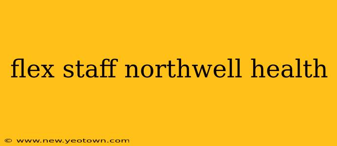 flex staff northwell health