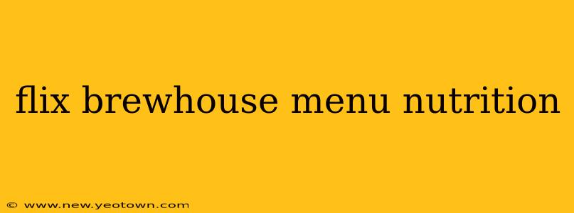 flix brewhouse menu nutrition
