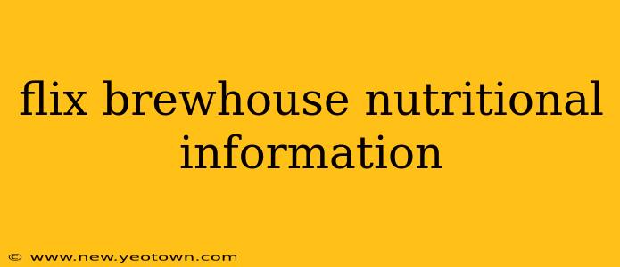 flix brewhouse nutritional information