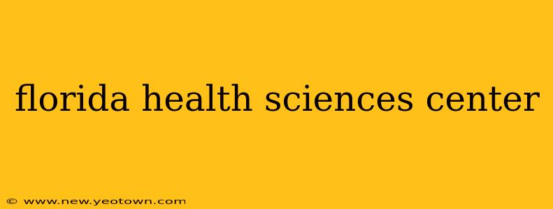 florida health sciences center
