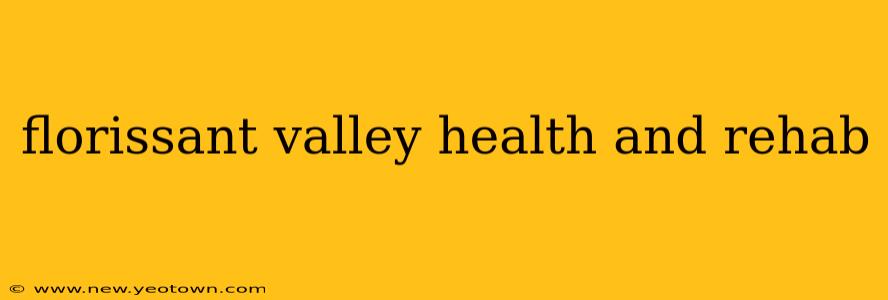 florissant valley health and rehab