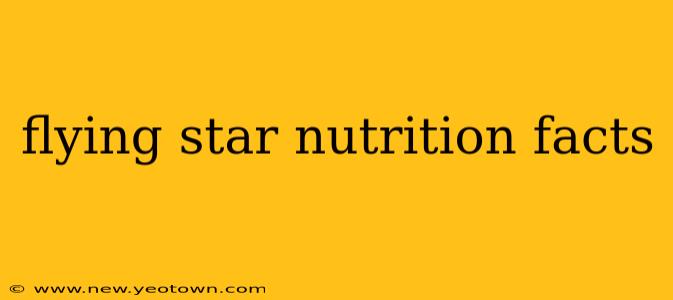 flying star nutrition facts