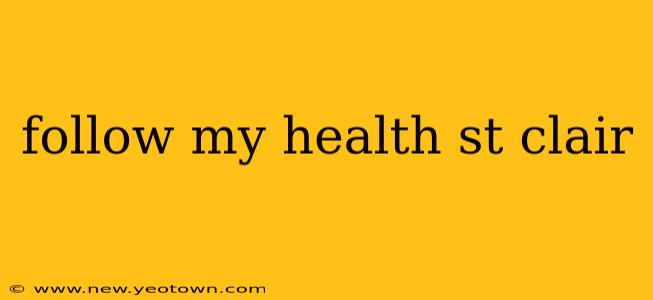 follow my health st clair