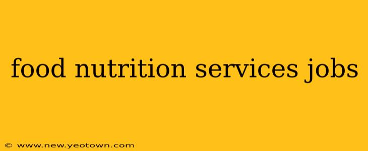 food nutrition services jobs
