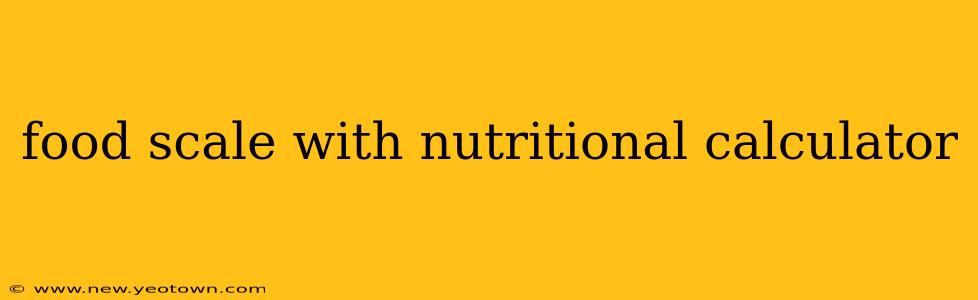 food scale with nutritional calculator