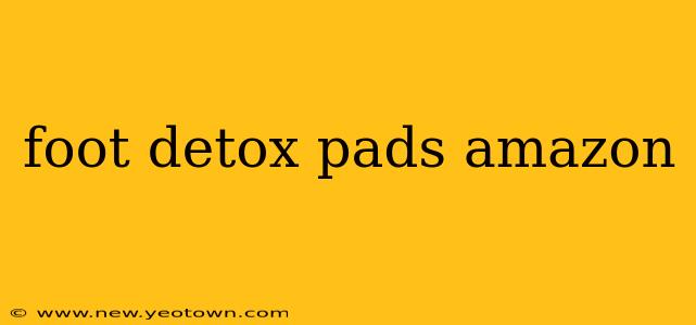 foot detox pads amazon