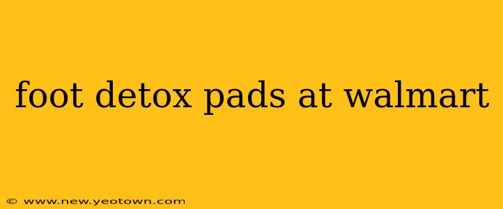 foot detox pads at walmart