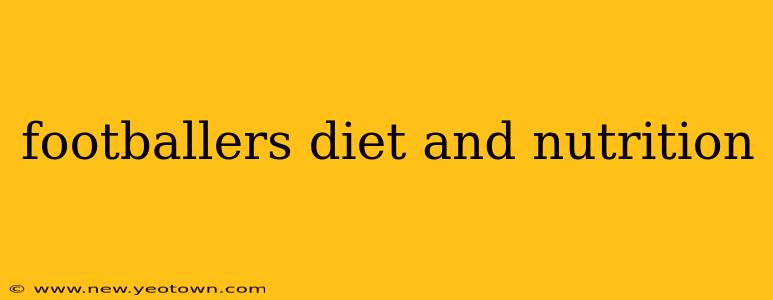 footballers diet and nutrition