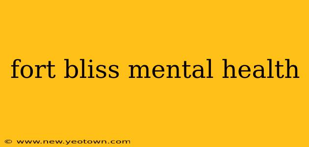 fort bliss mental health