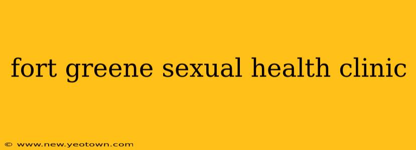 fort greene sexual health clinic