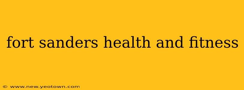 fort sanders health and fitness