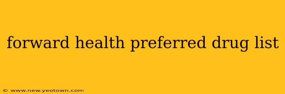 forward health preferred drug list