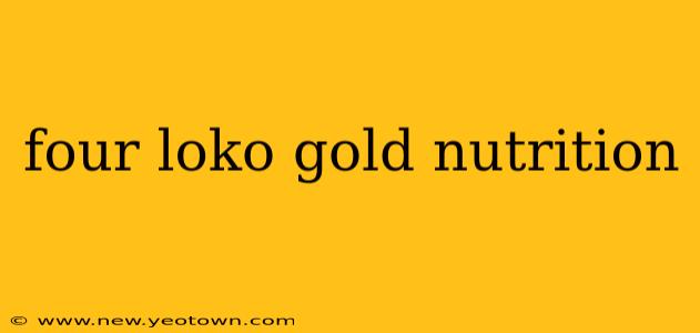 four loko gold nutrition