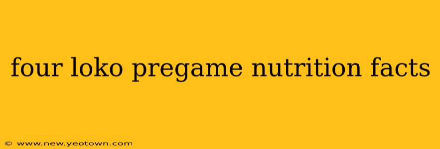 four loko pregame nutrition facts