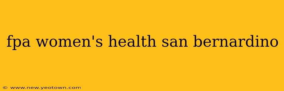 fpa women's health san bernardino