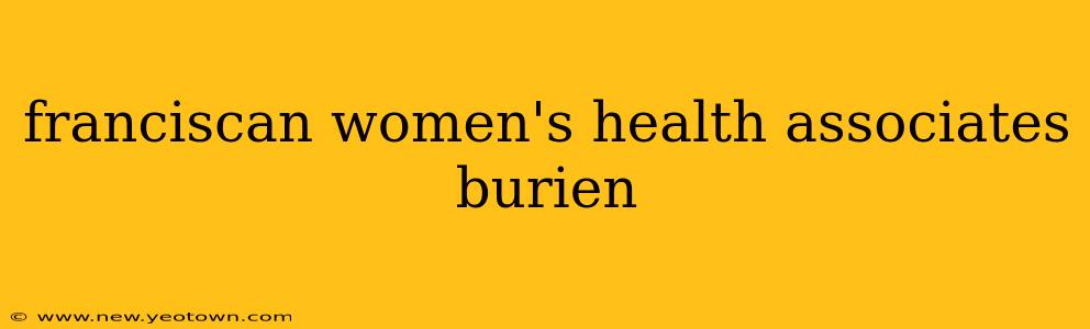franciscan women's health associates burien