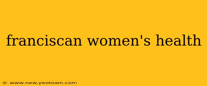 franciscan women's health
