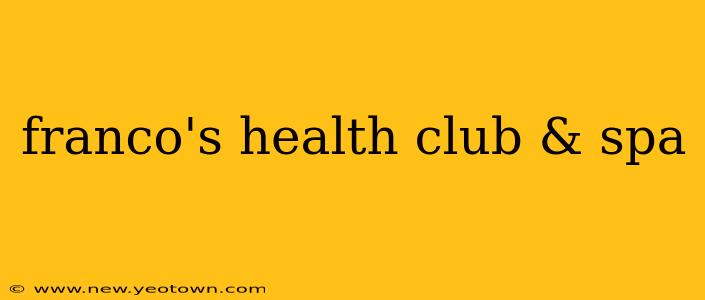 franco's health club & spa