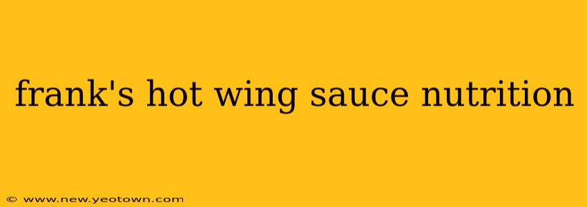 frank's hot wing sauce nutrition