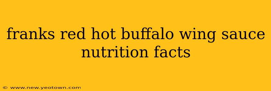 franks red hot buffalo wing sauce nutrition facts