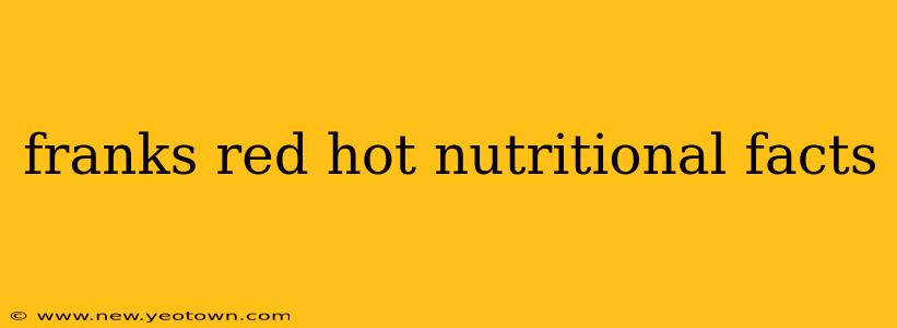 franks red hot nutritional facts