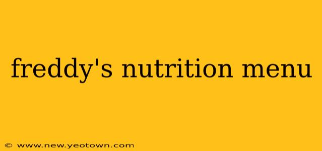 freddy's nutrition menu