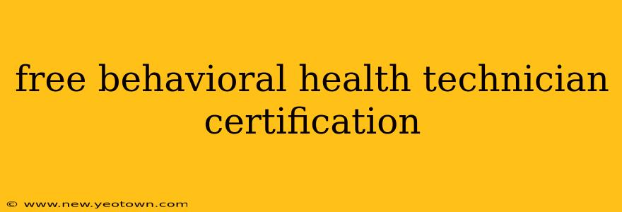 free behavioral health technician certification