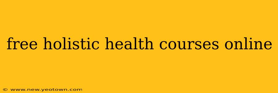 free holistic health courses online