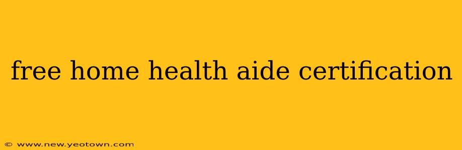 free home health aide certification
