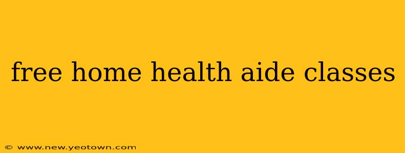 free home health aide classes