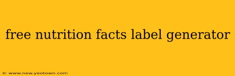 free nutrition facts label generator