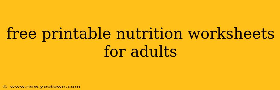 free printable nutrition worksheets for adults