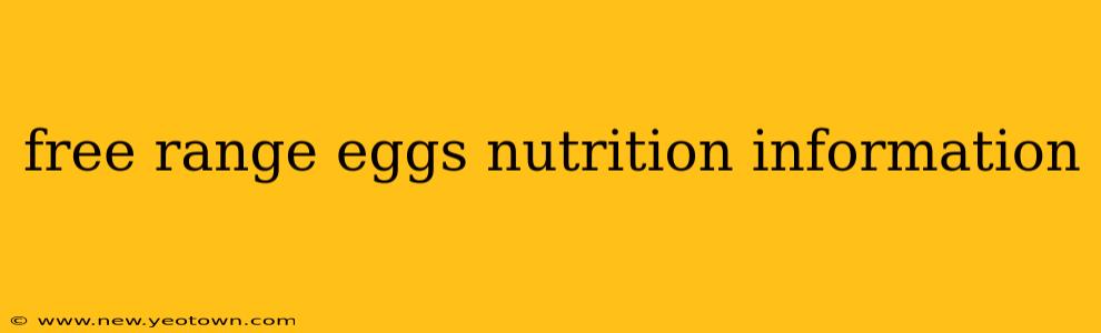 free range eggs nutrition information