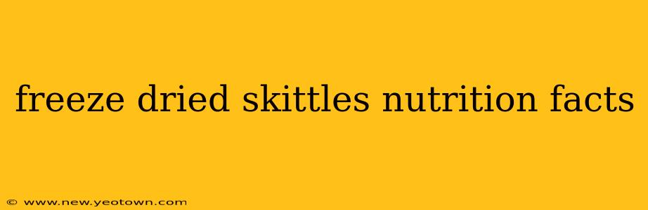 freeze dried skittles nutrition facts