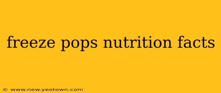freeze pops nutrition facts