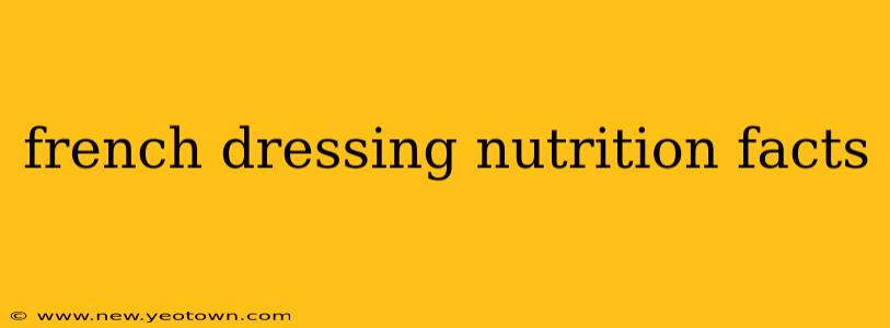 french dressing nutrition facts