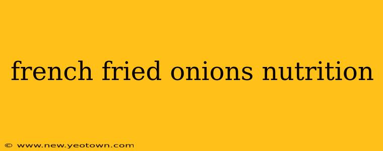 french fried onions nutrition