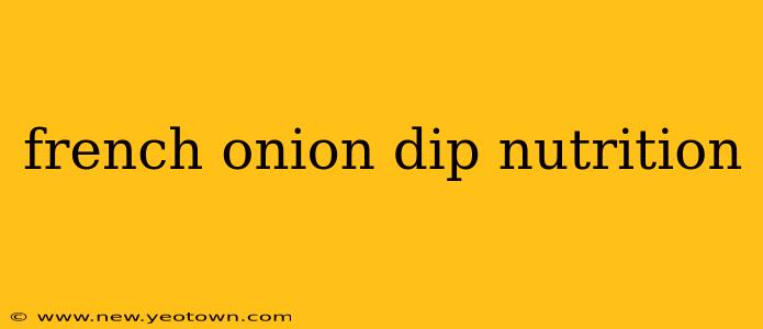 french onion dip nutrition