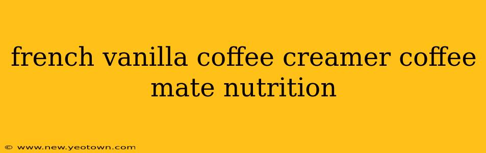 french vanilla coffee creamer coffee mate nutrition