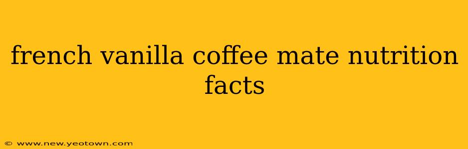 french vanilla coffee mate nutrition facts
