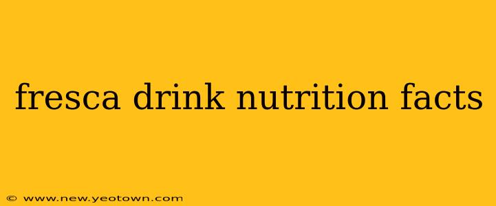 fresca drink nutrition facts