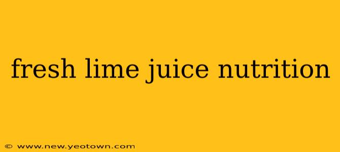 fresh lime juice nutrition