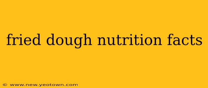 fried dough nutrition facts